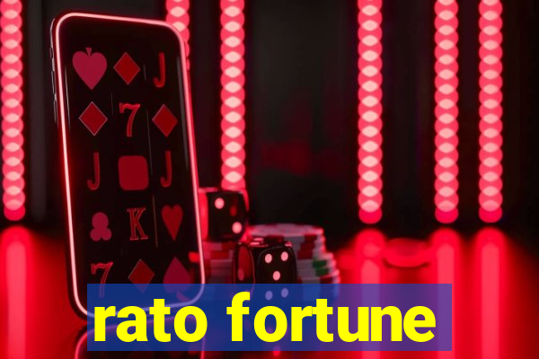 rato fortune